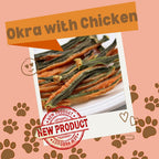 Okra stuffed chicken - Digestive Treat – 100% Natural, No Additives
